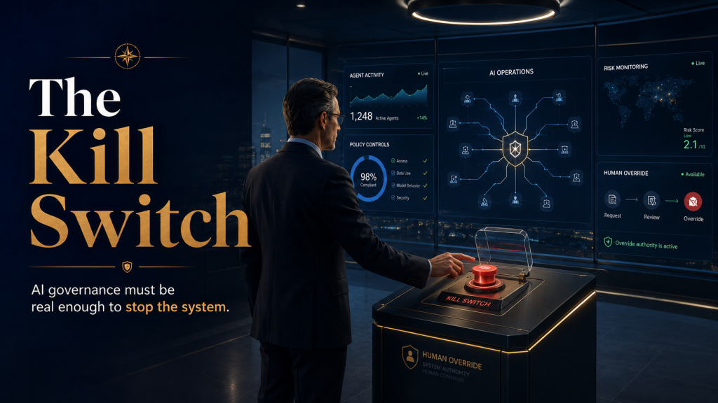 The Kill Switch AI governance image showing a business leader using human override controls to stop enterprise AI systems when risk, policy, or accountability requires intervention.